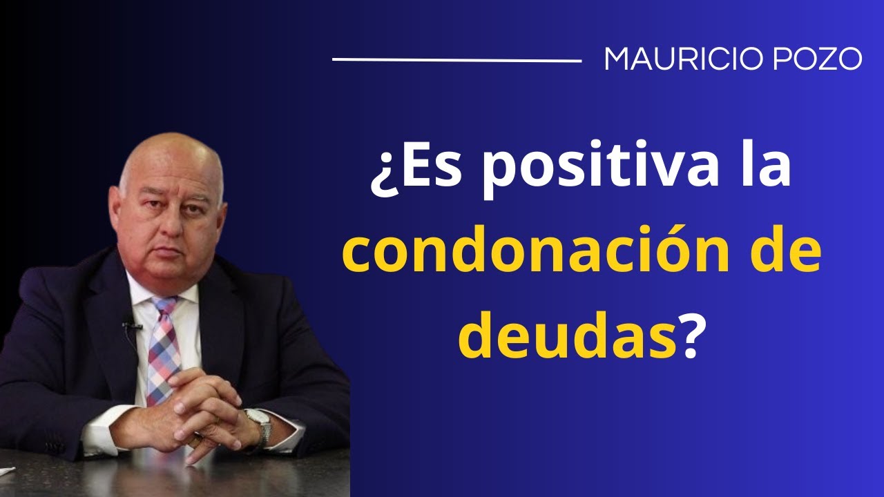 ¿Es positiva la condonación de deudas?