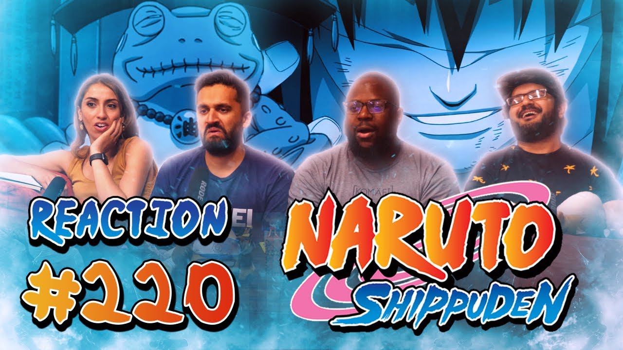 Naruto Shippuden - Episode 220 Prophecy of the Great Lord Elder - Group Reaction
