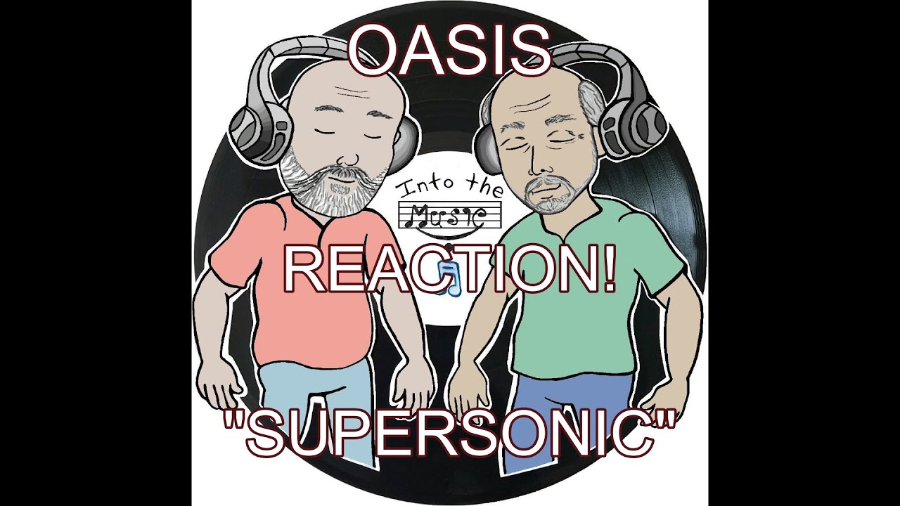 OASIS - Supersonic | REACTION