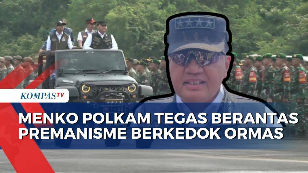 Aksi Premanisme Berkedok Ormas, Menko Polkam: Negara Hadir untuk Lindungi Rakyatnya