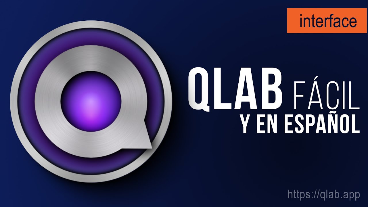 QLAB FÁCIL Y EN ESPAÑOL / 01 INTERFACE
