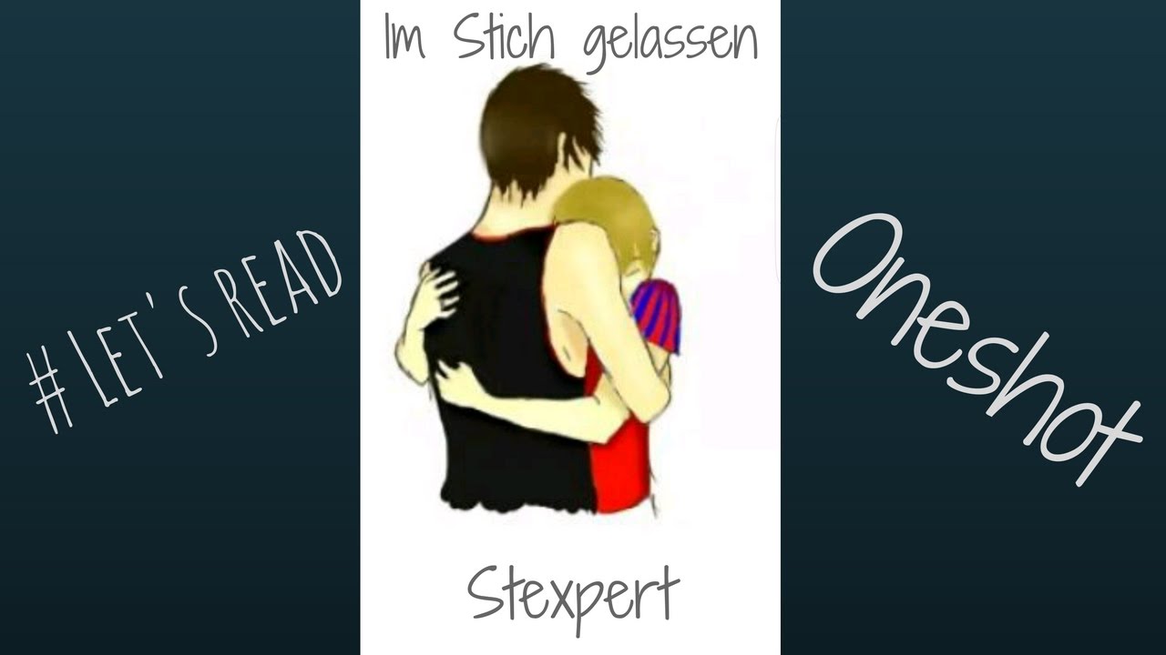 #Let's read Stexpert Oneshot: Im Stich gelassen || Stexpert Story