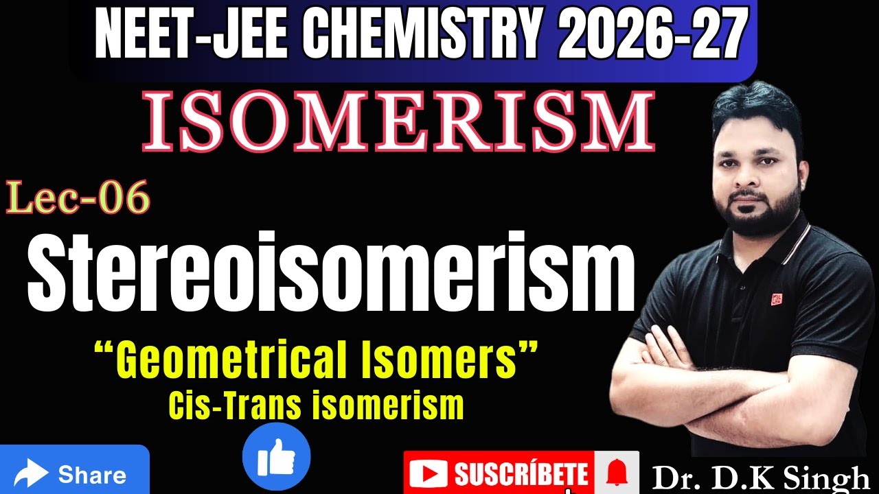 #6 STEREOISOMERISMS | CIS-TRANS Isomerism | E-Z configuration | Geometrical Isomerism