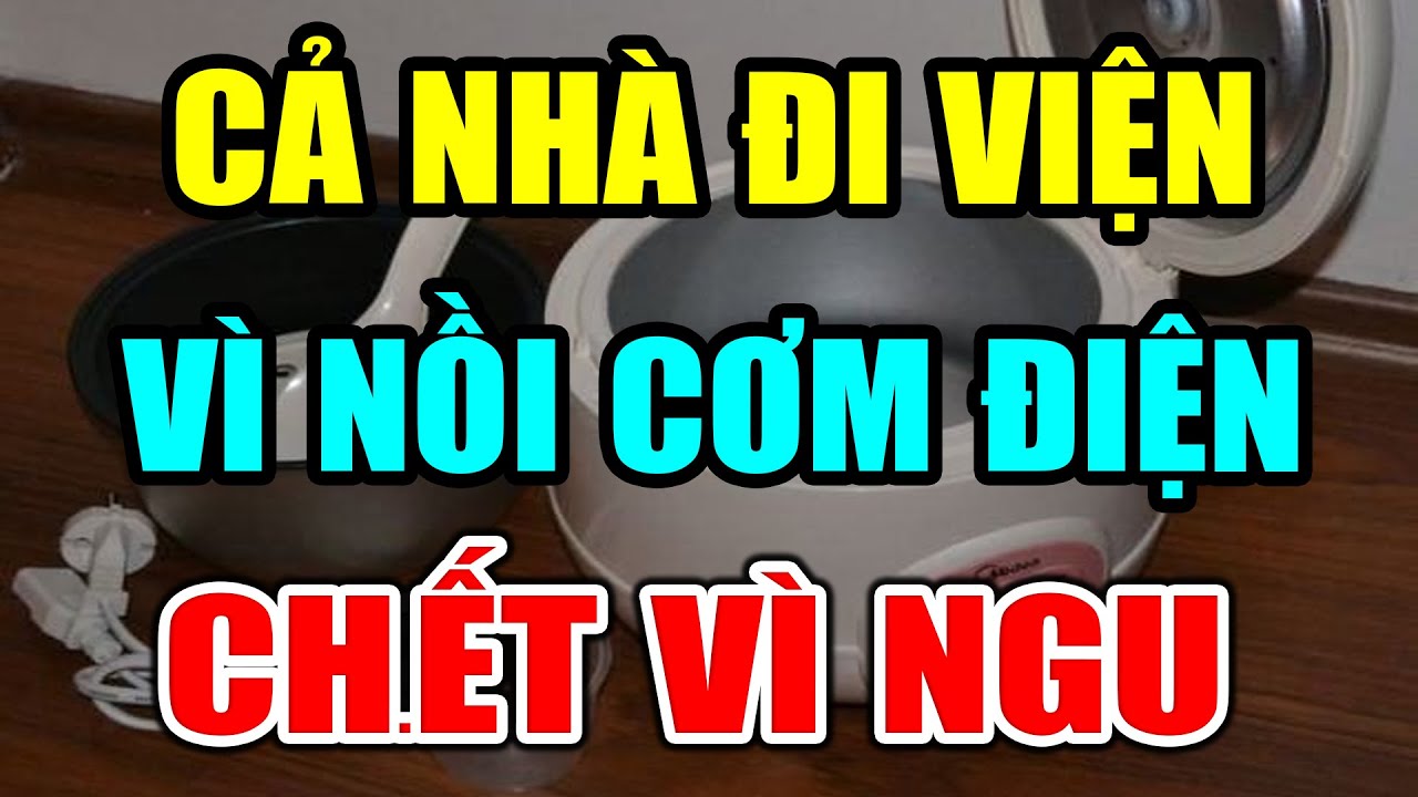 CẢNH BÁO: CẤM DÙNG NỒI CƠM ĐIỆN Theo Cách NGU XUẨN Này Khiến Cả Nhà UNG THƯ Có Ngày CHẾTT ĐỘT TỬ