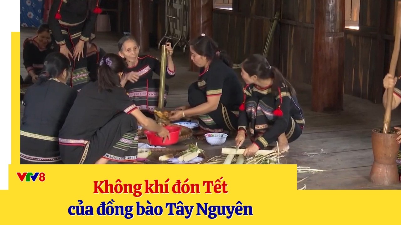 Không khí đón Tết của đồng bào Tây Nguyên