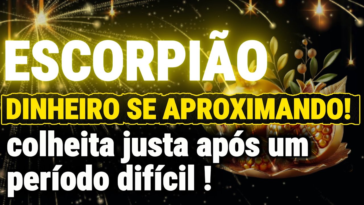 Escorpião💲✨️ Grandes BENÇÃOS!! RECOMPENSA chega após muita luta e sofrimento🍀🔥🙏
