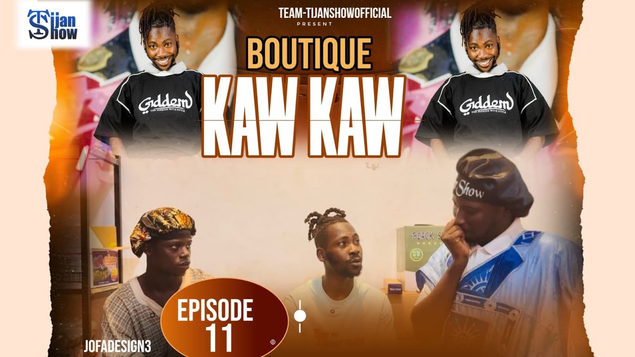 BOUTIQUE KAW KAW - EPISODE 11 (ATTACK GAYE) 