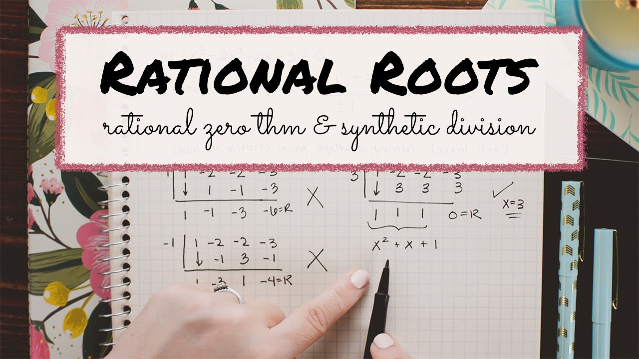 RATIONAL ROOTS OF A POLYNOMIAL » how to find using the Rational Zero & Factor Theorems | Math Hacks