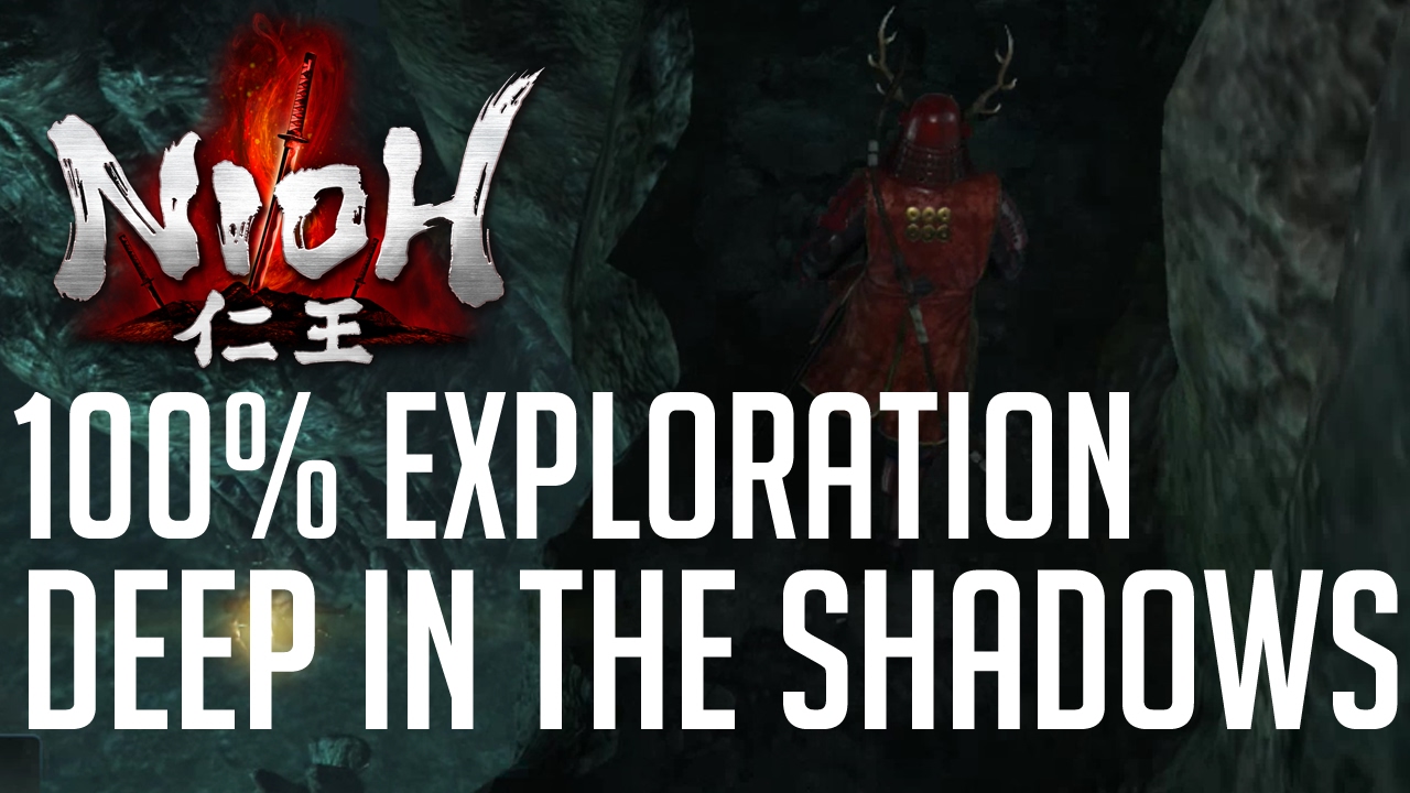 Nioh 100% Exploration Walkthrough #3 Deep In The Shadows (All Items, All Kodamas, All Secrets...)