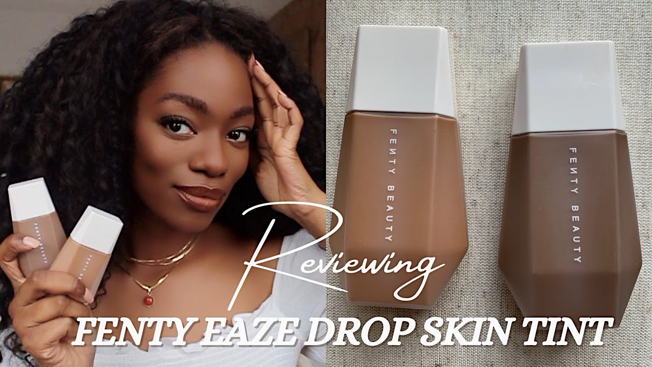 FENTY EAZE DROP SKIN TINT REVIEW SHADE 20 & 21 ON COMBINATION SKIN