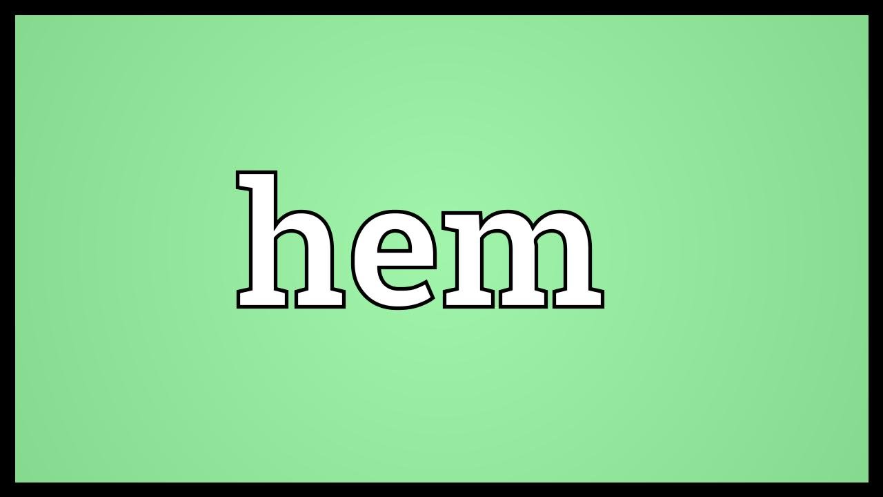 Hem Meaning