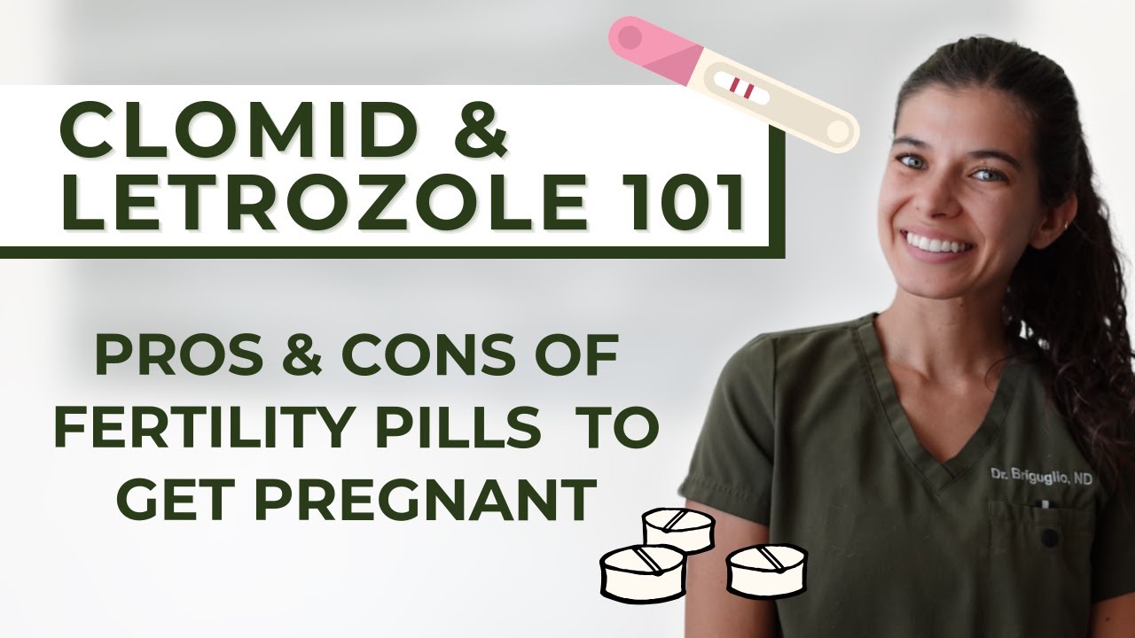 Clomid & Letrozole | Fertility Pills To Get Pregnant & What To Know