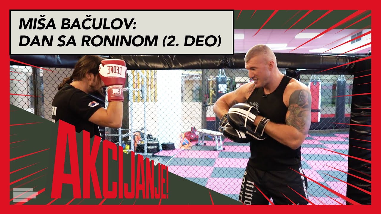 Miša Bačulov: MUAY THAI i osvajanje tvrđave sa herojem Novog Sada - 2. deo | Akcijanje | S01EP13