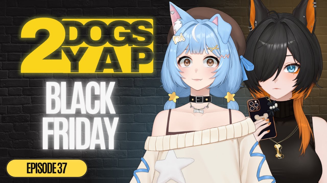 THE ONLY TIME 2DOGS BUY STUFF | 2DogsYAP Episode 37