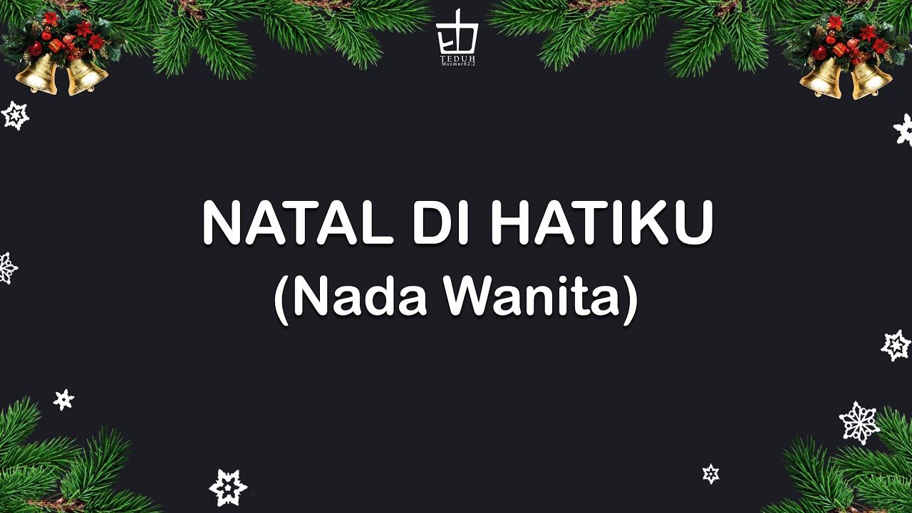 Natal di Hatiku (Nada Wanita) - Karaoke Rohani
