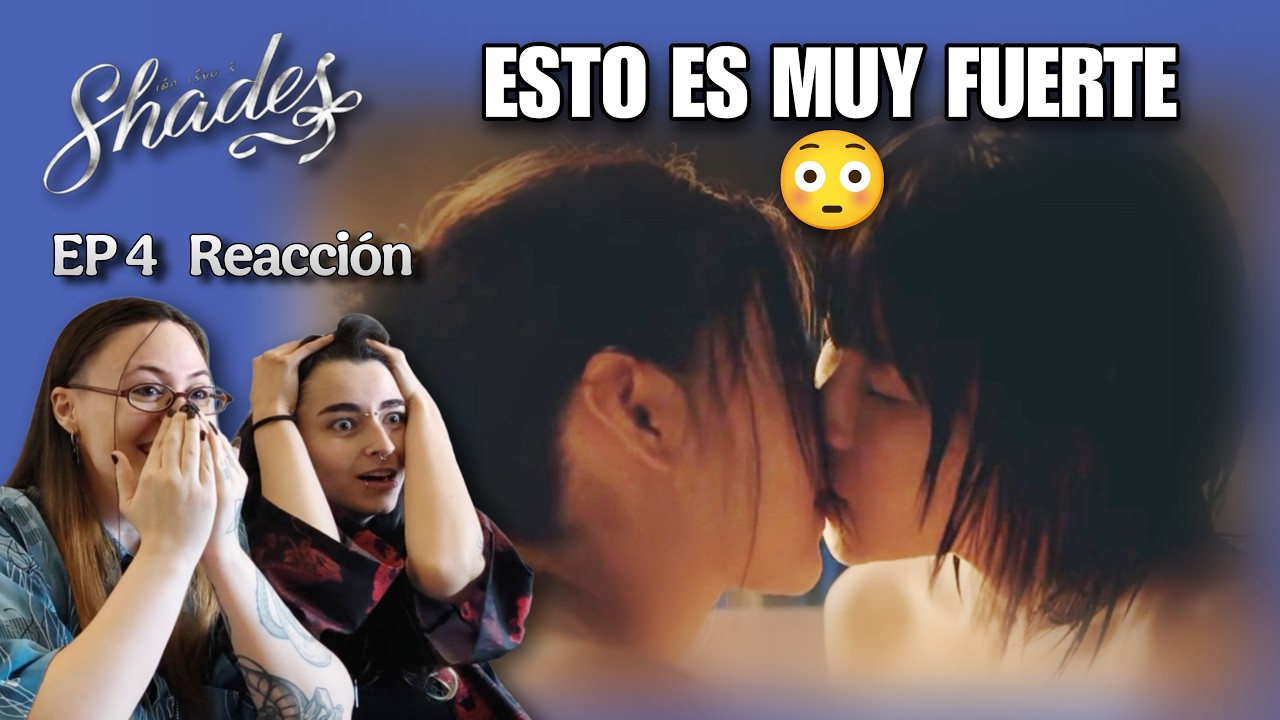 Shades EP 4 Reaction 🫣😭 | Thai GL | เด็ก เรียบ ร้าย