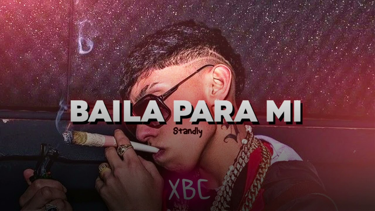 Baila Para Mi - Standly  - XBC &bull; Music