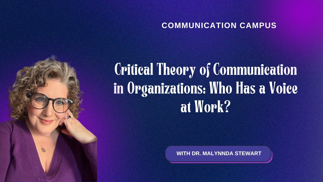 Critical Theory of Communication in Organizations: Who Has a Voice at Work?