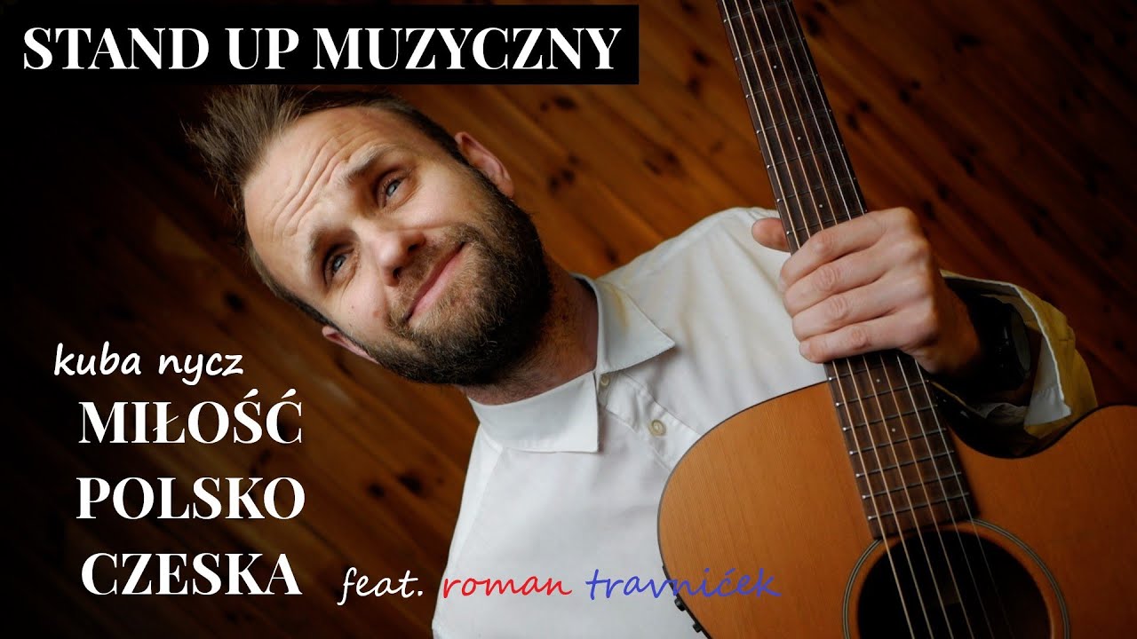 MIŁOŚĆ POLSKO CZESKA I Stand up muzyczny: Kuba Nycz (2024)