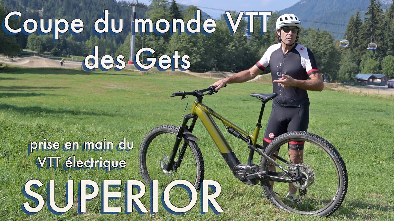 Coupe du monde VTT les Gets et présentation d'une marque qui monte  Superior !!!