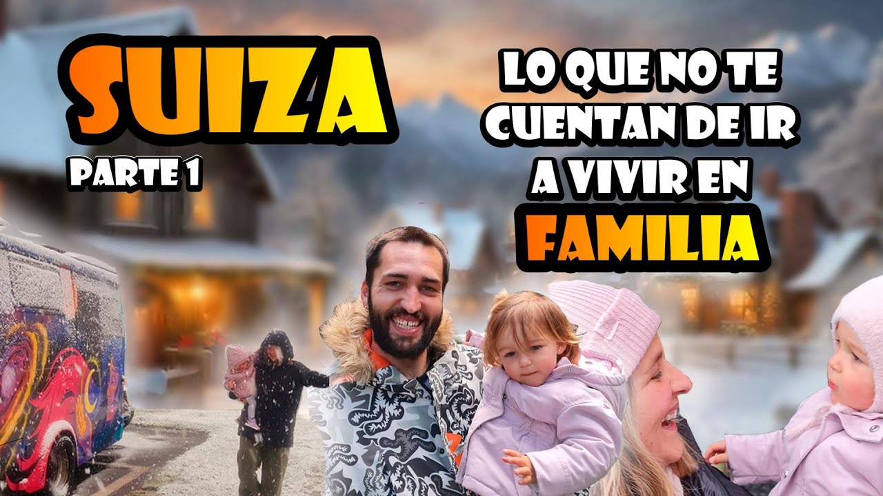 😱FAMILIA ESPAÑOLA SE MUDA A SUIZA! LO QUE NO TE CUENTAN