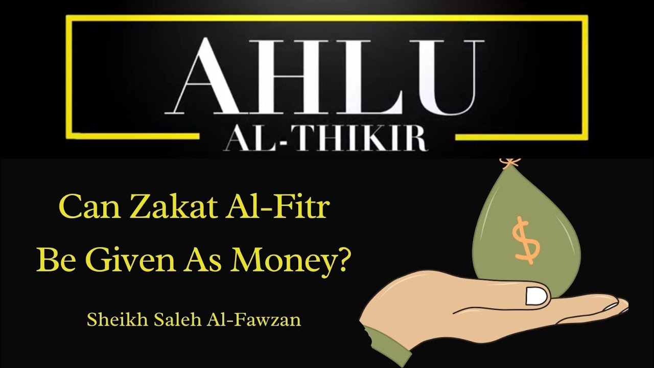 Sheikh al-Uthaimeen and Sheikh al-Fawzan: Can Zakat al-Fitr Be Given as Money?