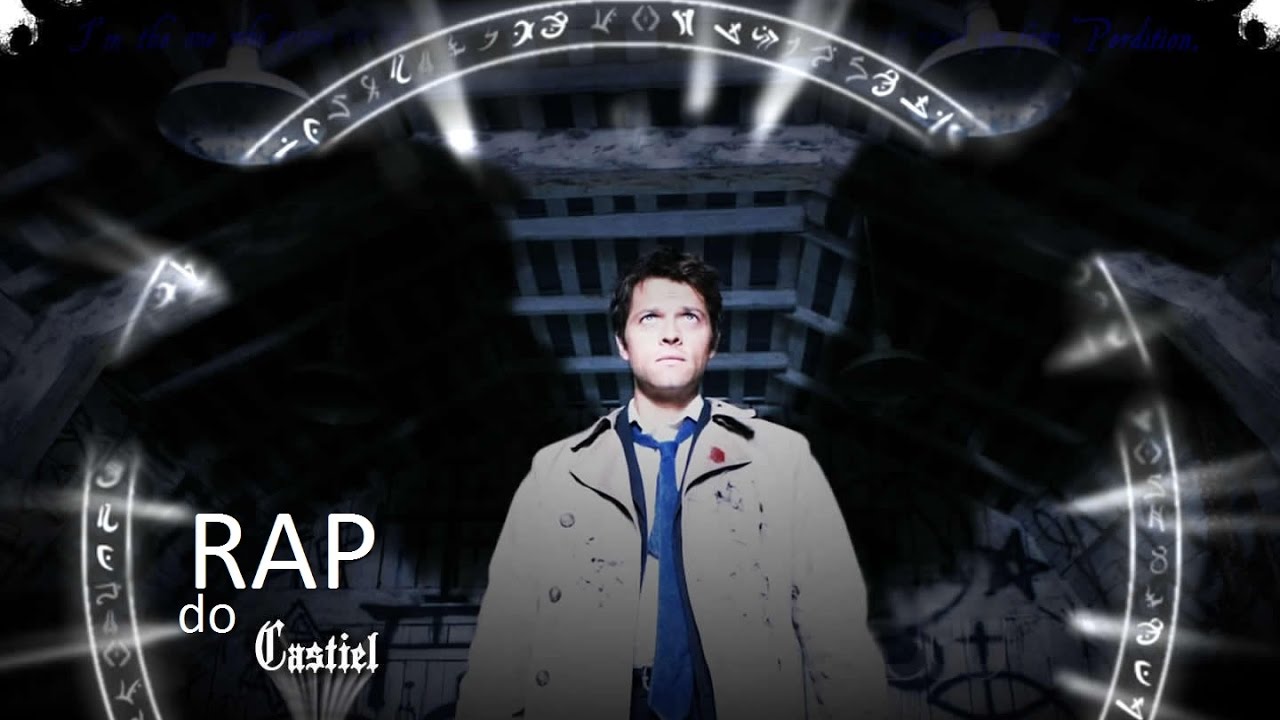 Rap legendario  (Castiel SUPERNATURAL)