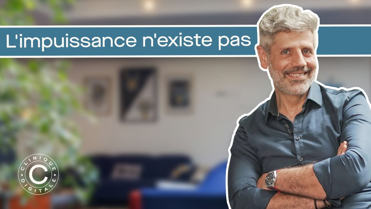 L'impuissance n'existe pas