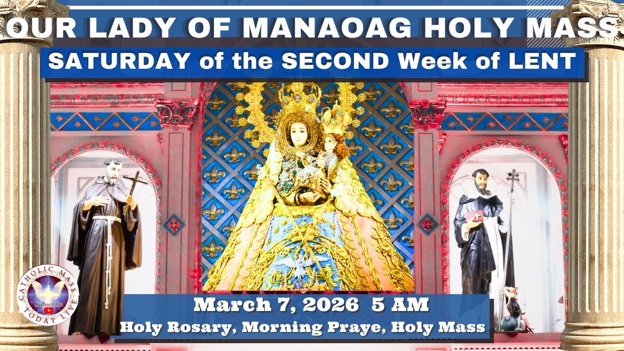 CATHOLIC MASS  OUR LADY OF MANAOAG CHURCH LIVE MASS TODAY March 07, 2026  a.m. Holy Rosary