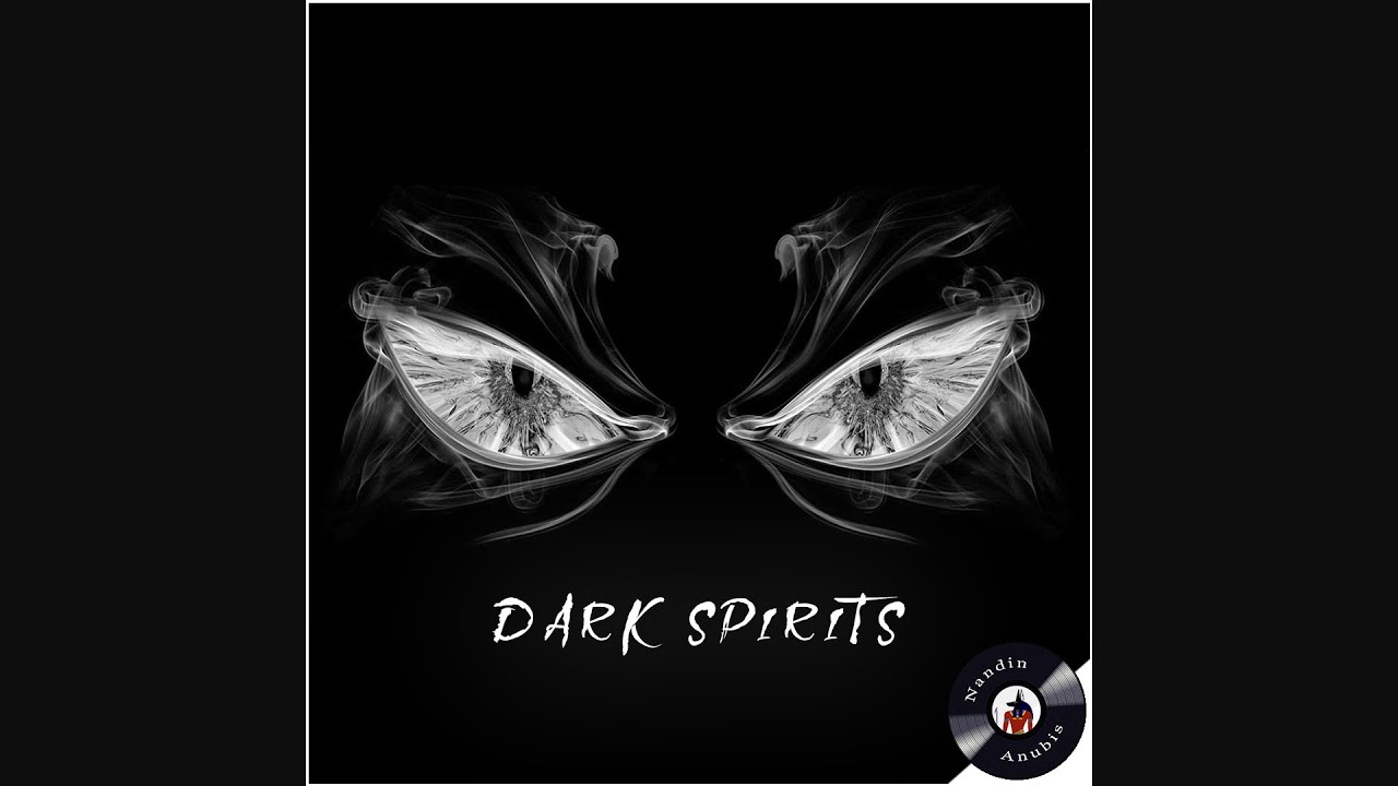 NandinAnubis - Dark Spirits (Official Track)
