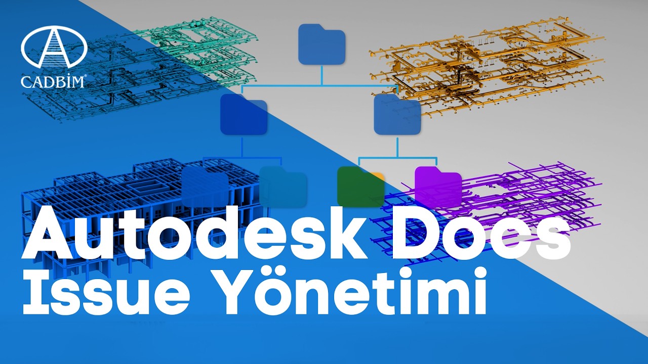Autodesk Docs ile Issue Yönetimi