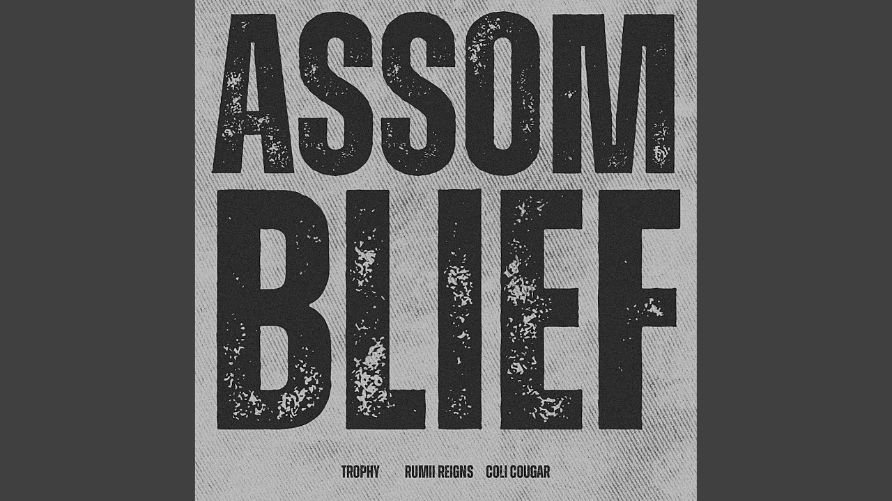 ASSOMBLIEF. (feat. Coli Cougar & Rumii Reiigns)
