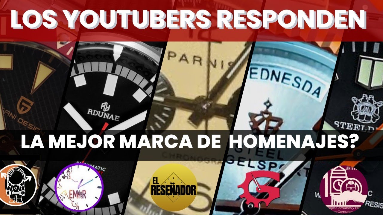Los Mejores Relojes Homenaje según Youtube