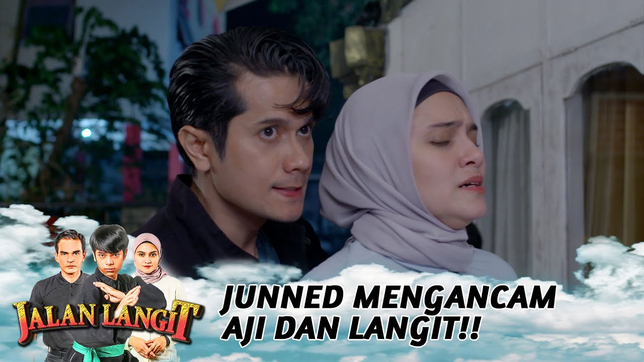 Jahat! Junned Mengancam Aji Dan Langit!! - Jalan Langit