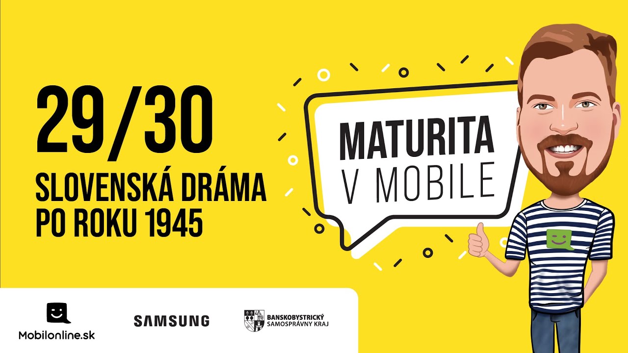 Maturita v Mobile - 29/30 SLOVENSKÁ DRÁMA PO ROKU 1945