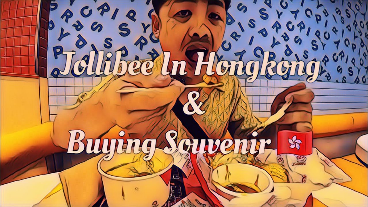 🇭🇰 Where To Buy Souvenirs AND Eating  In Jollibee Hongkong.. | MELWORLD