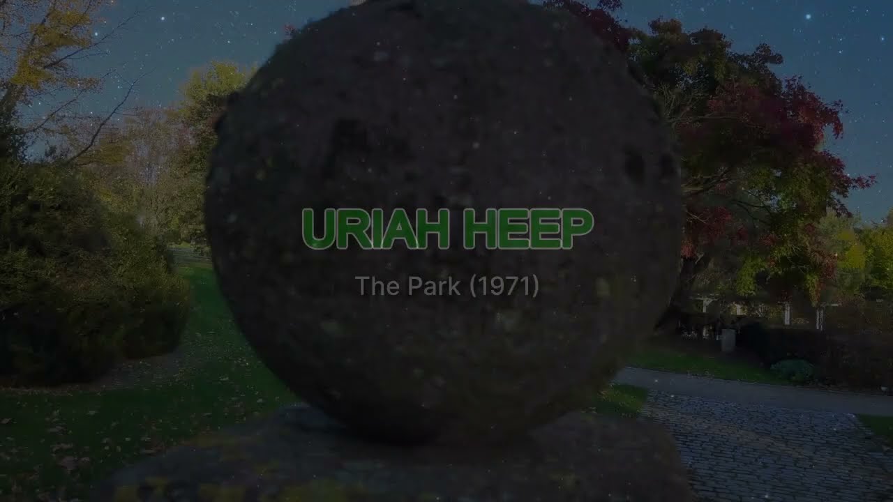 URIAH HEEP - The Park (1971), with Lyrics