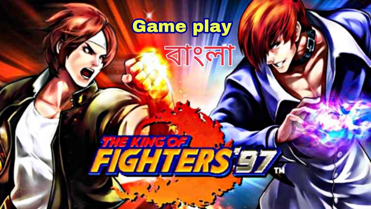 King of fighters 97 | Game play | Bangla