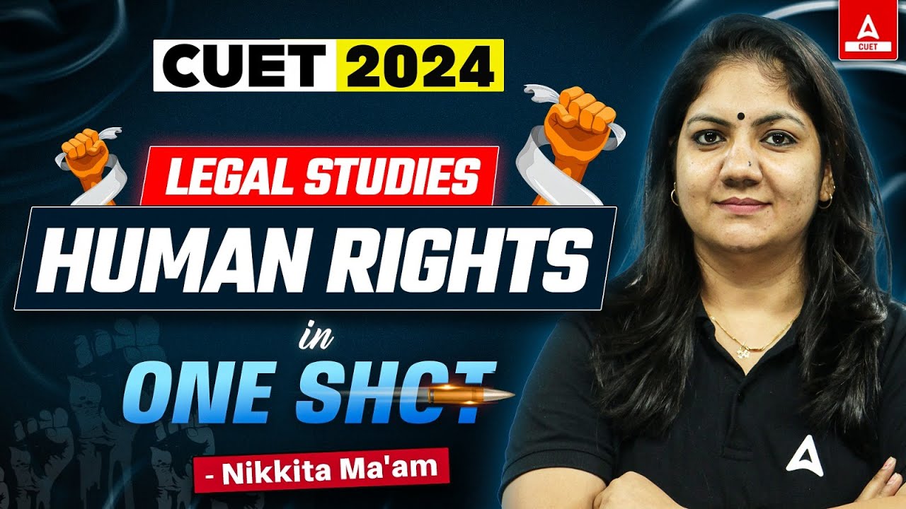 CUET 2024 Legal Studies | Human Rights In One Video | By Nikkita Ma'am