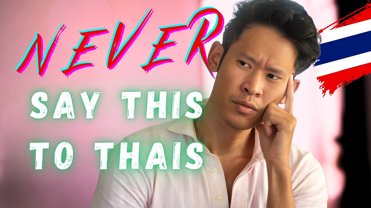 What to Say and Not Say to Make Friends in Thailand | As a Thai