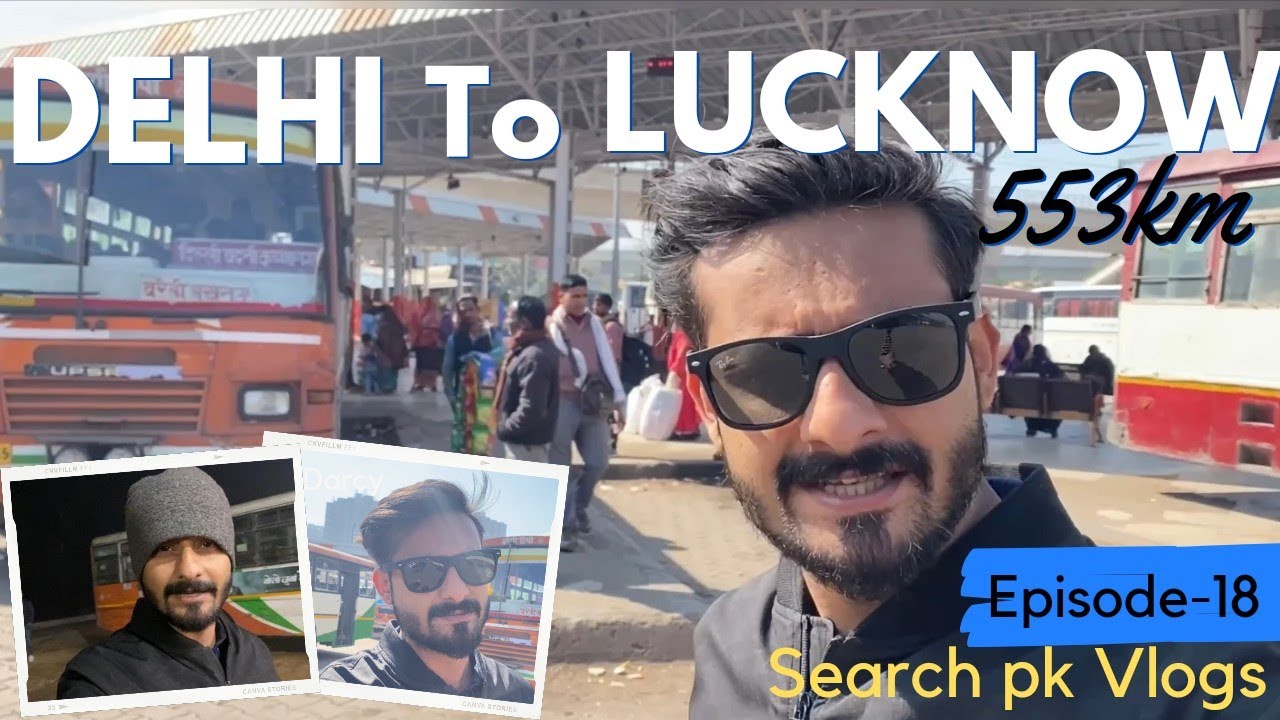 Delhi To Lucknow by Government Non A.C Bus | Amazing Road Trip | 553Km from Delhi To Lucknow.