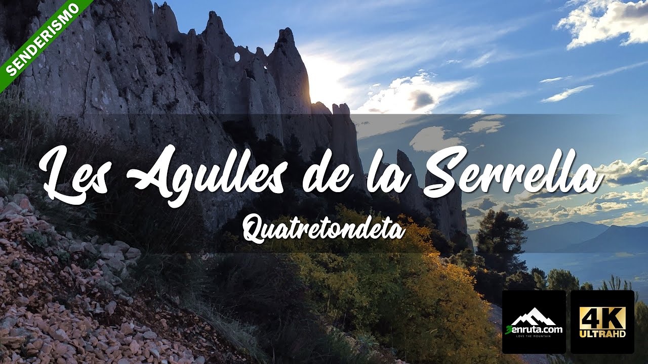 La Ruta de Les Agulles o Els Frares de la Serrella - Quatretondeta
