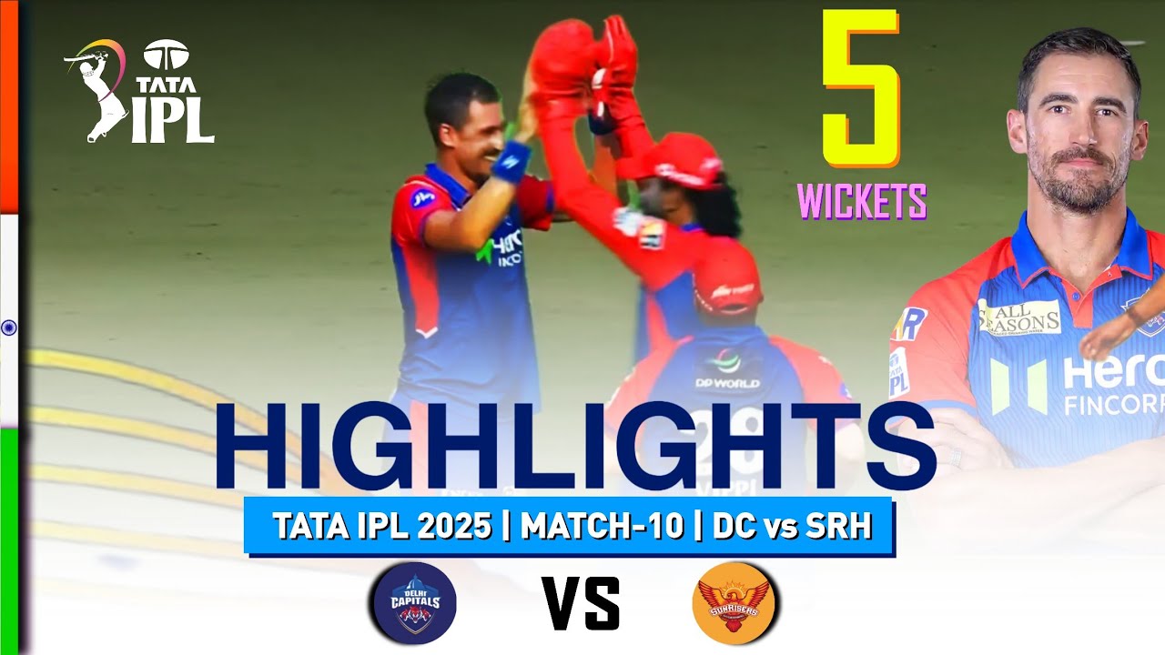 DC vs SRH HIGHLIGHTS l TATA IPL 2025