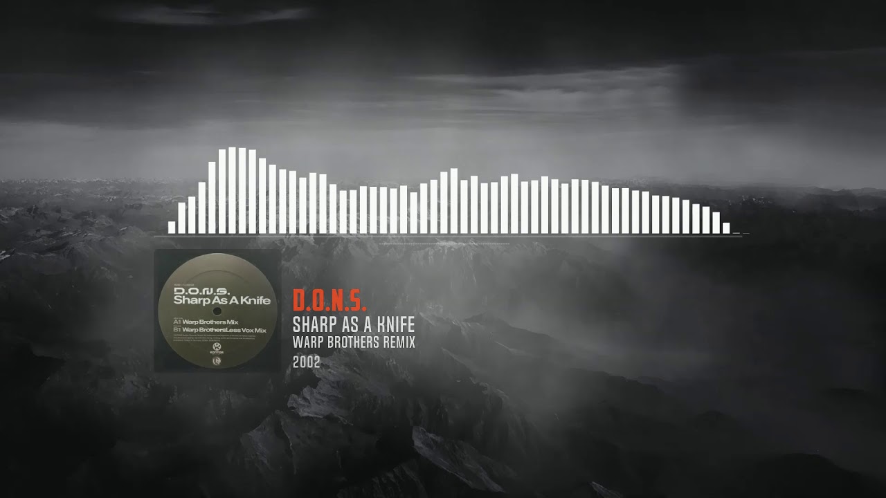 D.O.N.S. - Sharp As A Knife (Warp Brothers Remix)