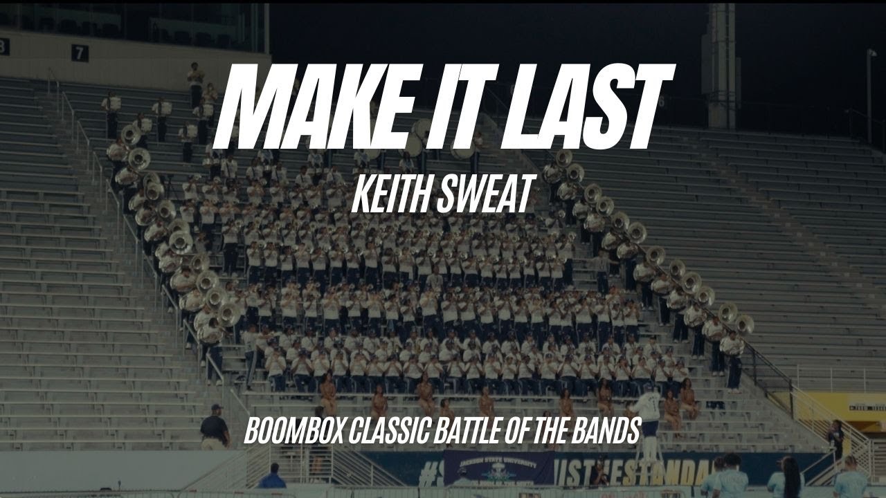 Make It Last- Keith Sweat | Jackson State University