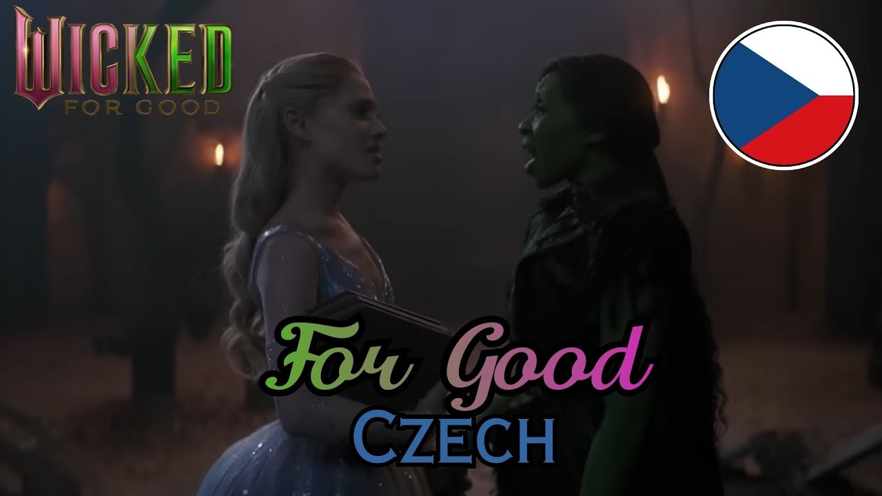 Wicked: For Good - For Good (Czech)