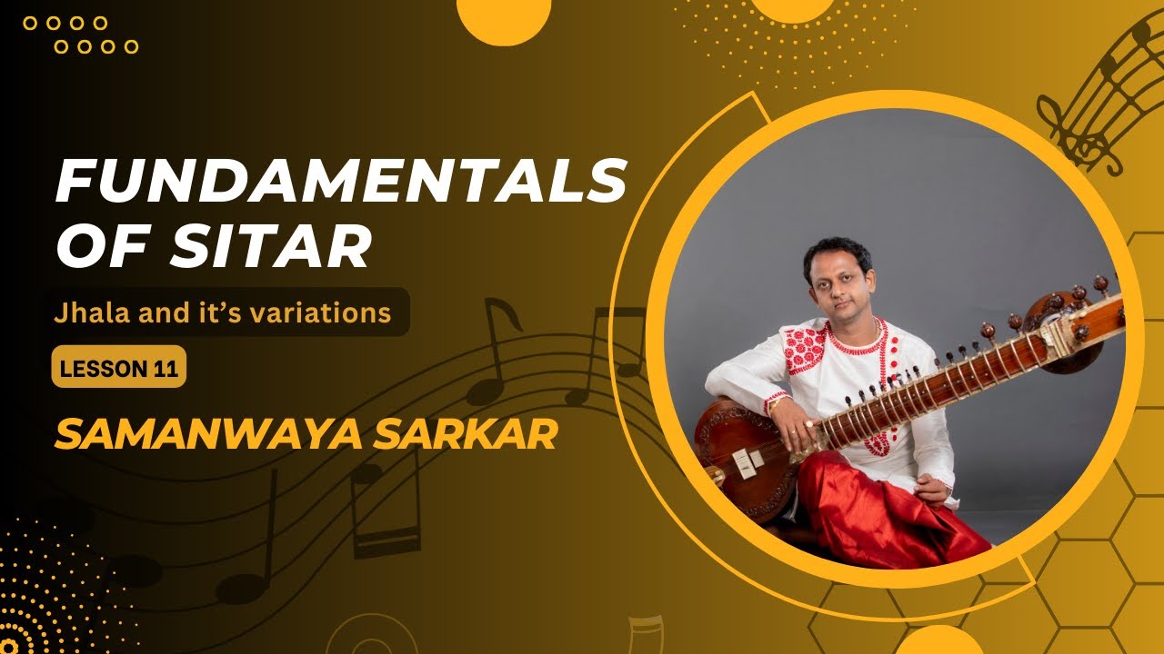 Learn Sitar || Lesson 11 || How to Play Jhala and Its Variations || Samanwaya Sarkar