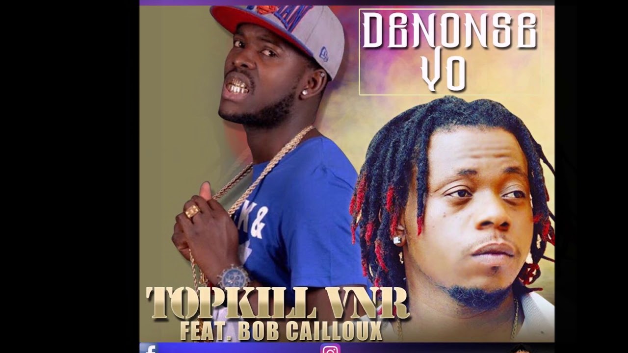 TOPKILL VNR FEAT BOB CAILLOUX_DENONSE YO OFFICIAL AUDIO TRAP CR&Eacute;OLE