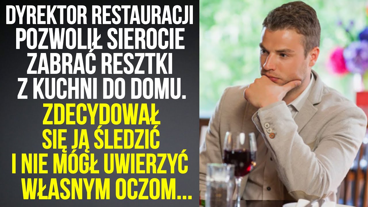 Dyrektor restauracji pozwolił sierocie zabrać resztki z kuchni do domu i postanowił ją śledzić !