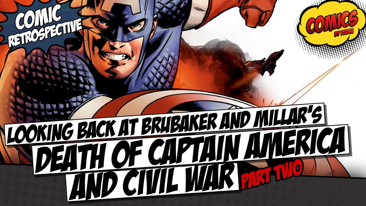The Death of Captain America & Civil War retrospective... part two
